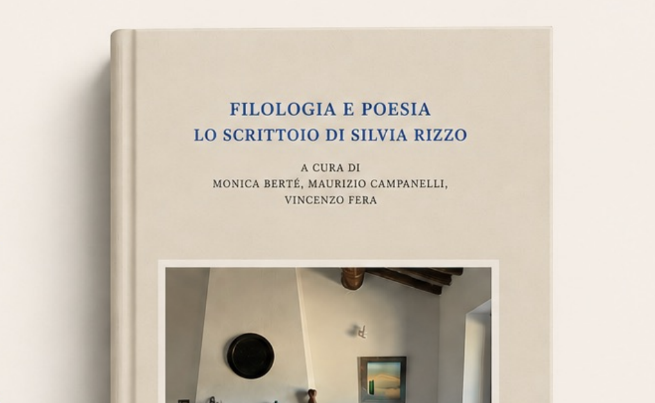 Presentazione del volume "Filologia e poesia. Lo scrittoio di Silvia Rizzo"